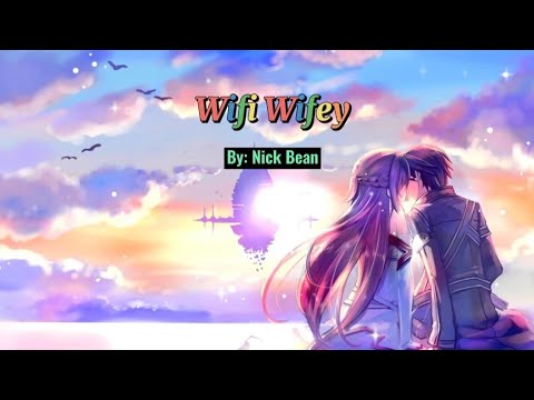 Wifi Wifey - Nick Bean (Lyrics)