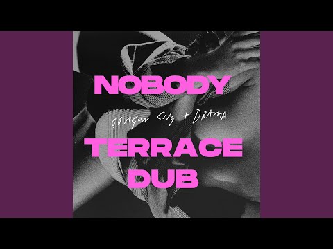 Nobody (Terrace Dub)