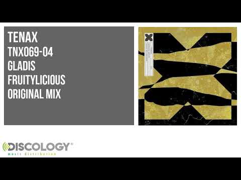 Gladis - Fruitylicious [ Original Mix ] TNX069
