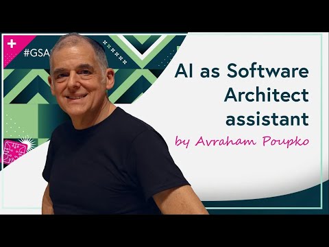 AI as Software Architect assistant by Avraham Poupko #GSAS24