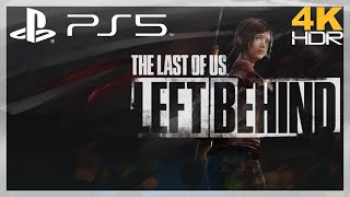 The Last of Us Remastered : Left Behind - Longplay 4K HDR - PS5