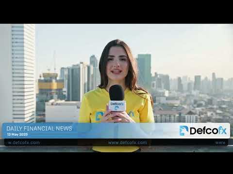 DefcoFX Daily financial news 13 05 2025