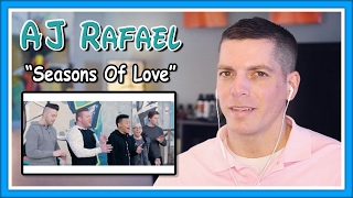 AJ Rafael Reaction | Seasons of Love ft. VoicePlay