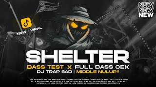 Download lagu DJ TRAP SAD SHELTER BASS PANJANG CEK SOUND VIRAL TERBARU - RNH MUSIC  mp3