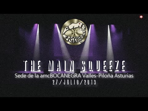 THE MAIN SQUEEZE FULL 27 07 2019