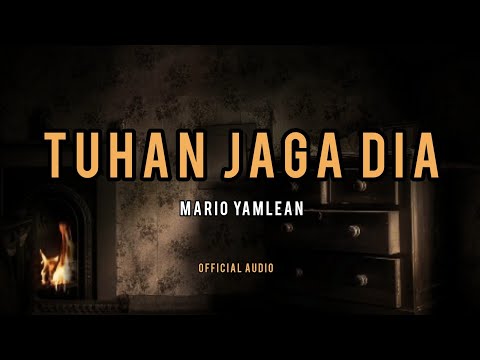 Mario Yamlean - Tuhan Jaga Dia (OFFICIAL LYRIC VIDEO)