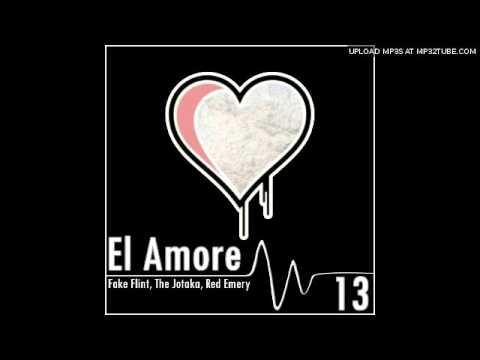 Fake Flint - El Amore (feat. The Jotaka, Red Emery)
