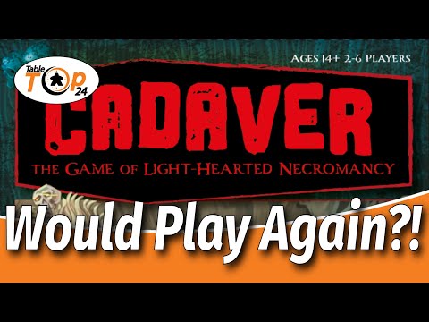 Would Play Again?! Cadaver - Tabletop24