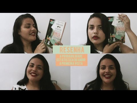 Resenha: A probabilidade estatística do amor a primeira vista