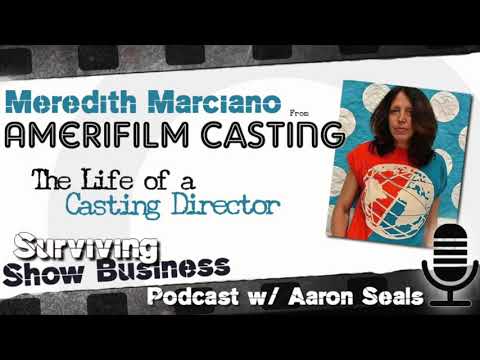 Surviving Show Business with guest Meredith Marciano from Amerifilm Casting
