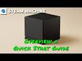 Steam Machine — Overview & Quick Start Guide