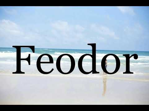 How To Pronounce Feodor🌈🌈🌈🌈🌈🌈Pronunciation Of Feodor