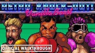 VanillaBeast: Retro Knock-Out! TKO 1 RD Fake Jaul  | Developer Walkthrough