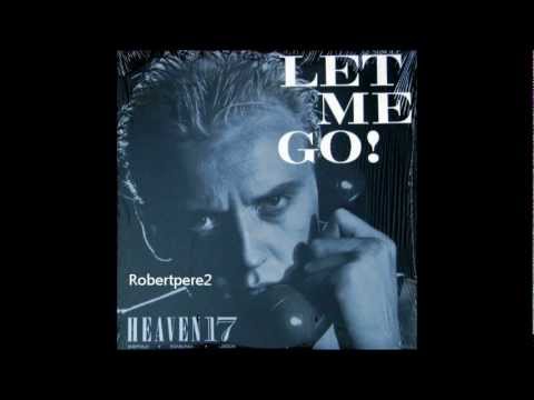 Heaven 17 ‎ - Let Me Go! (Extended Mix) 1982
