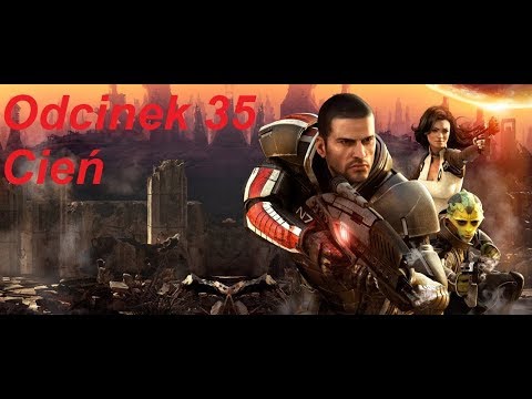 Mass Effect 2 - Odcinek 35 - Cień