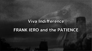 FRANK IERO and the PATIENCE ”Viva Indifference" Lyrics （日本語字幕つき）