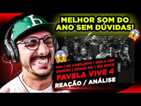 O SOM DO ANO! Favela Vive 4 - ADL, Cabelinho, Kmila CDD, Orochi, César & Edi Rock [Reação/ Análise]