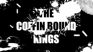 "The Coffin Bound Kings" -- The Trailer