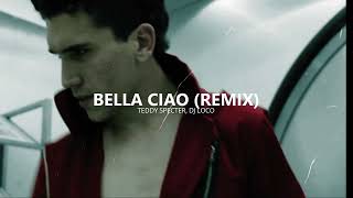 Bella Ciao (Remix) - Teddy Specter, DJ Loco | La Casa de Papel