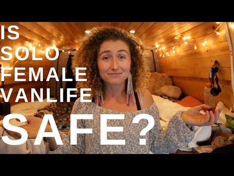 Is Solo Female Vanlife Safe?⎟ 🤔⚖️🤷🏼‍♀️