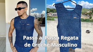 Passo a Passo camiseta regata de crochê masculino