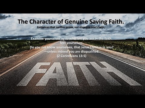 The Character of Genuine Saving Faith. Part 2.