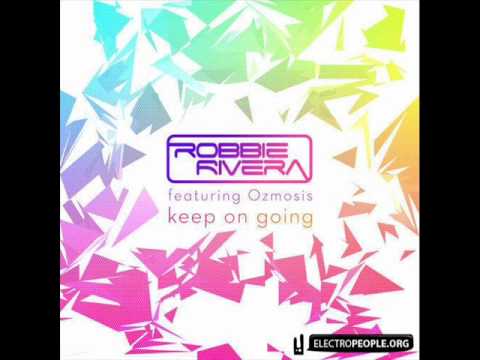 Robbie Rivera ft. Ozmosis - Keep On Going (Tommy Lee & Dj Aero Remix)