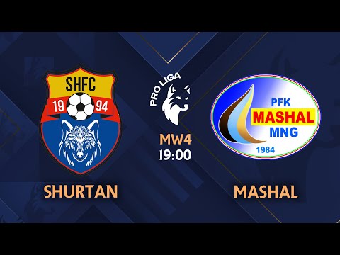 Pro liga | 4-tur SHO'RTAN - MASH'AL