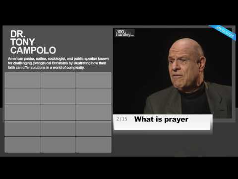 Tony Campolo 2/15 What is prayer