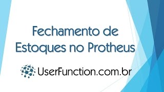 Fechamento de Estoque Protheus