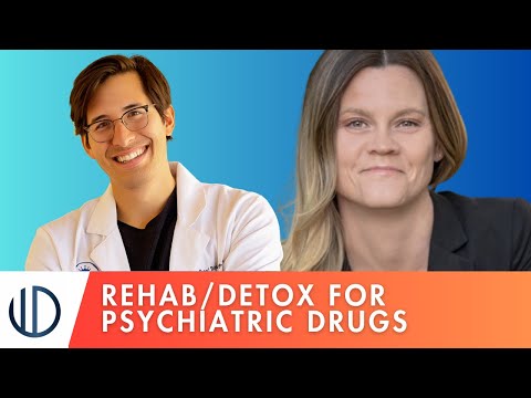 Rehabs/Detox for Psychiatric Drugs?