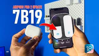 AirPods Pro 2 Firmware Update 7B19 - NEW Hearing Features
