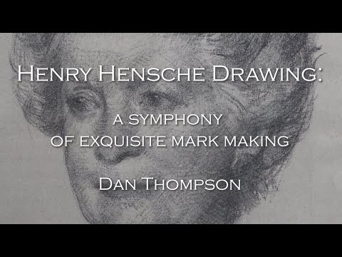 "Henry Hensche Drawing: A Symphony of Exquisite Mark Making"  Dan Thompson