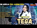 Om Adella Full Album Terbaru 2026 TEGA SEMAKIN MENYALA TASYA ROSMALA FULL ALBUM TERBARU 2026