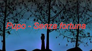 Pupo senza fortuna