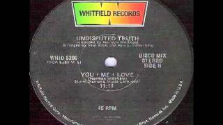 UNDISPUTED TRUTH YOU + ME = LOVE SINGLE   1976