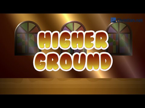 Higher Ground | Christian Songs For Kids