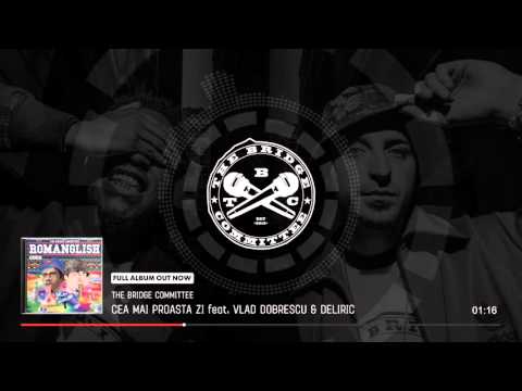 The Bridge Committee - Cea mai proasta zi feat.  Vlad Dobrescu & Deliric