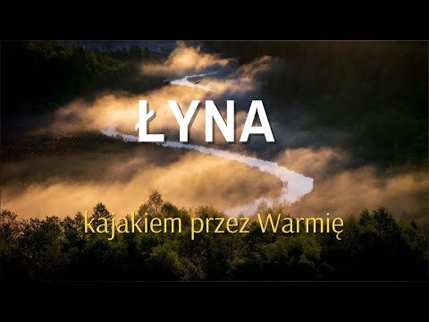 Kayaking on Łyna through Warmia from Brzeźno Łyńskie to Lidzbark Warmiński