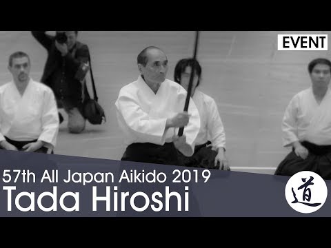 Tada Hiroshi Shihan - 57th All Japan Aikido Demonstration (2019) [FHD 60fps]