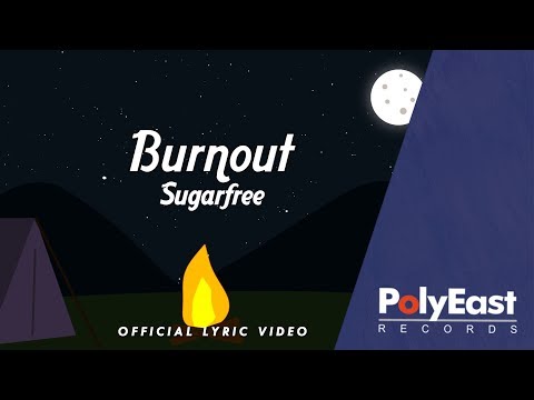 Sugarfree - Burnout - (Official Lyric Video)