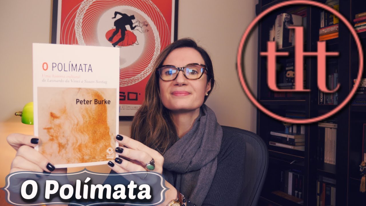 O Polímata (Peter Burke) | Tatiana Feltrin