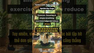 📍EP 408: Học Yoga #hoctienganh #tienganhchotre #learningenglish