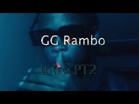 GG Rambo , Intro PT2 (Official Video)