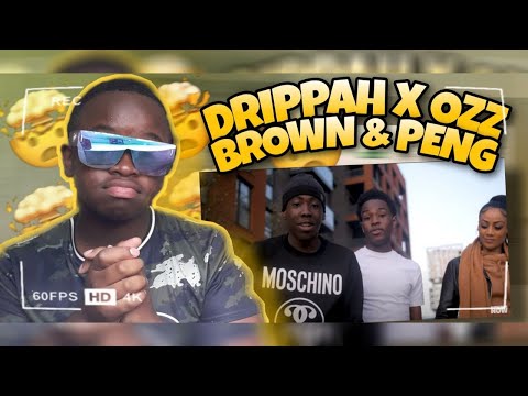 Drippah x Ozz - Brown and Peng [REACTION VIDEO] | CAMMYTV