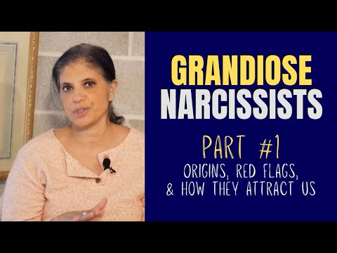 GRANDIOSE Narcissists: Everything you need to know (Part 1/2)