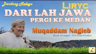Download lagu dendang melayu | dari lah jawa pergi ke medan | muqaddam nagieb | el corona | lirik mp3 Download lagu dendang melayu | dari lah jawa pergi ke medan | muqaddam nagieb | el corona | lirik mp3