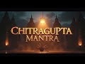Chitragupt Mantra 108 Times Jaap Chanting