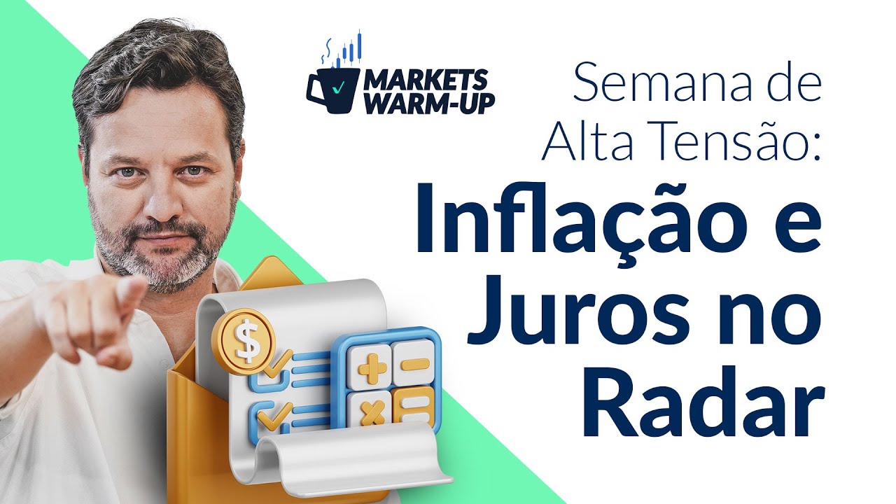 Semana de Alta Tensão: Inflação e Juros no Radar