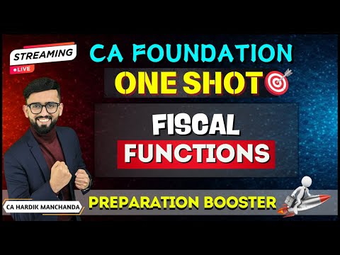 CA Foundation Business Economics- ONE SHOT | Fiscal Functions | Chapter 7 ( Unit 1) | 100% Coverage|